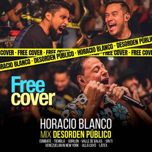Desorden Público: Horacio Blanco (Mix En Vivo)
