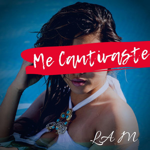 Me Cautivaste La M
