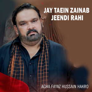 Jay Taein Zainab Jeendi Rahi