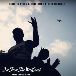 I'm From The WestCoast (Nadi Town Anthem)
