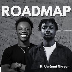 Roadmap (feat. Uwanni Gideon)