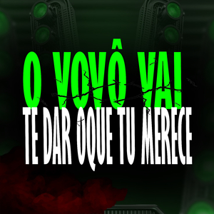 O VOVO VAI TE DAR OQUE TU MERECE