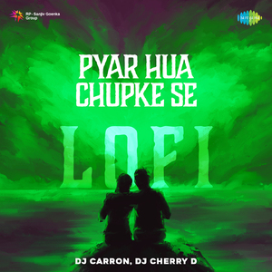 Pyar Hua Chupke Se - Lofi