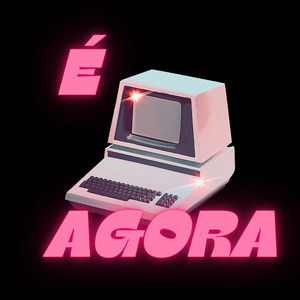 É Agora