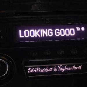LOOKING GOOD