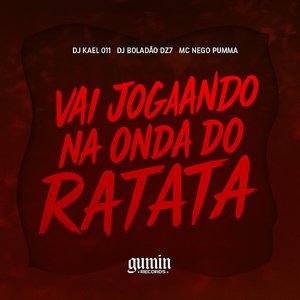 Vai Jogaando na Onda do Ratata
