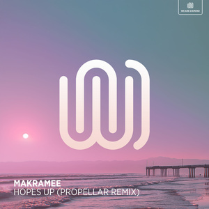 Hopes Up (Propellar Remix)