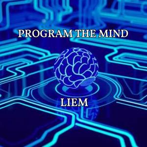 Program the Mind