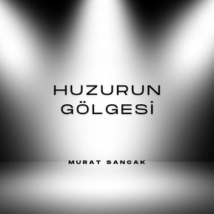 Huzurun Gölgesi