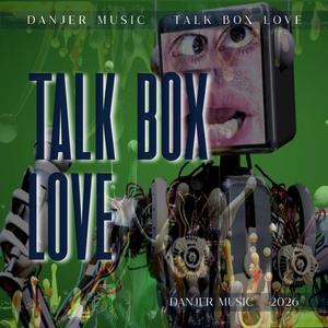 Talk Box Love