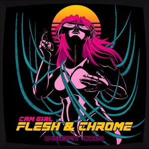 Flesh & Chrome