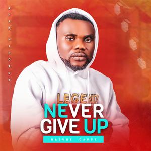 Neva Giv Up