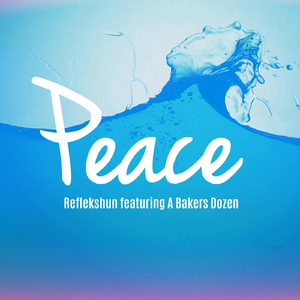 Peace (feat. A Bakers Dozen)