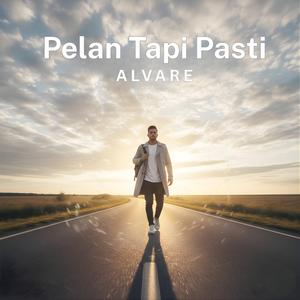 Pelan Tapi Pasti