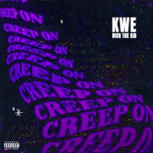 Creep On (feat. Rich The Kid) [Sneaky Link]