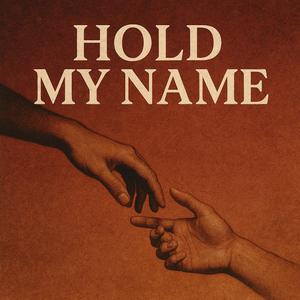 Hold My Name