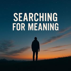 Searching for meaning