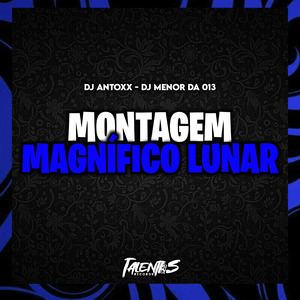 MONTAGEM MAGNÍFICO LUNAR