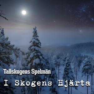 I Skogens Hjärta (Vinter Version)