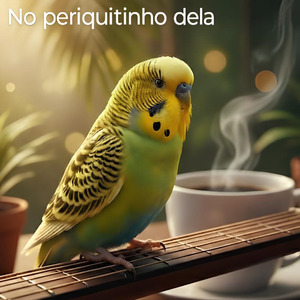 No Periquitinho Dela