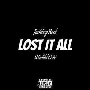 Lost It All