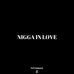 Nigga in Love