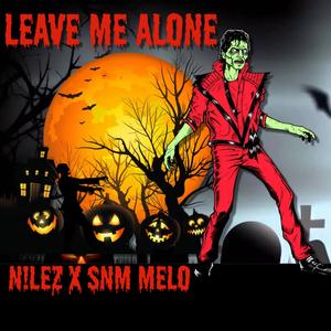 Leave me Alone (feat. SNM MELO)