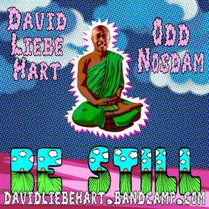 Be Still (feat. Odd Nosdam)