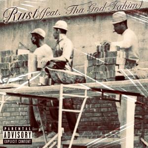 Rust (feat. Tha God Fahim)