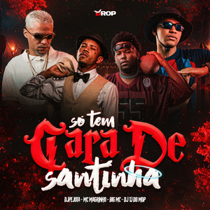 Só tem cara de Santinha