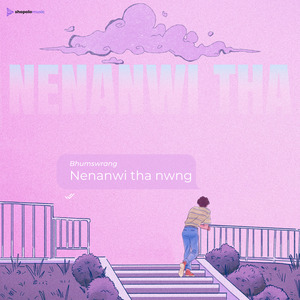 Nenanwi Tha Nwng