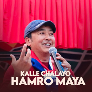 Kalle Chalayo Hamro Maya