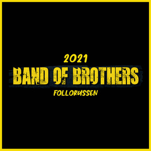 Band of Brothers 2021 (Follorussen)