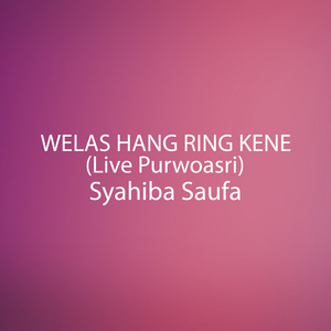 Welas Hang Ring Kene (Live Purwoasri)
