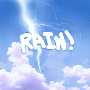 RAIN!