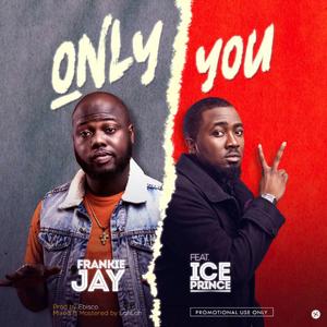 Only You (feat. Ice Prince)
