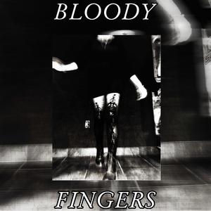 BLOODY FINGERS