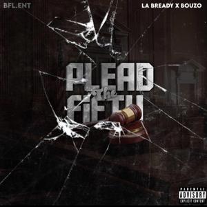 PLEAD THE 5 (feat. La Bready & BOUZO)