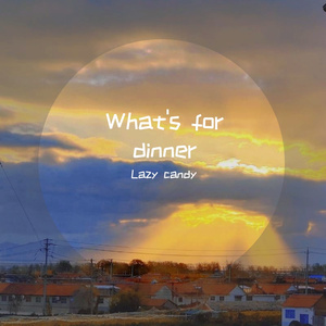 What's for dinner？