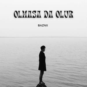 Olmasa Da Olur