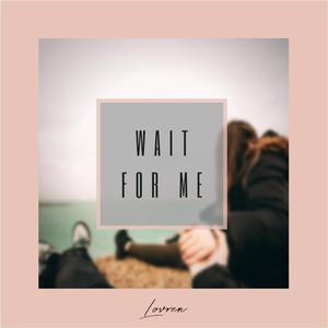 Wait for Me