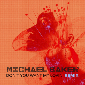 Don't You Want My Lovin' (Vocal)