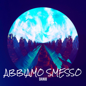 Abbiamo smesso