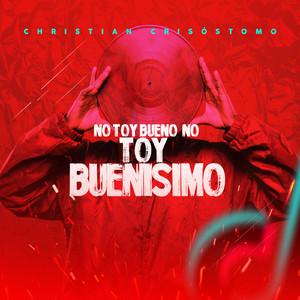 No Toy Bueno No, Toy Buenisimo