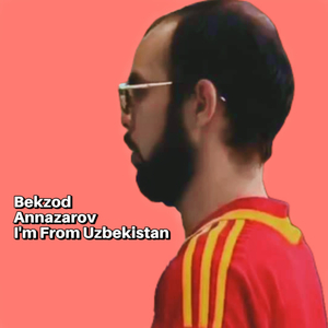 I'm From Uzbekistan