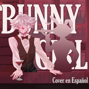 Bunny Girl (Cover en Español)