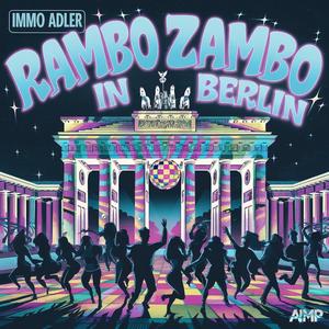Rambo Zambo in Berlin (feat. Rambo Zambo Music Project)