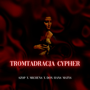 Tromtadracja Cypher (feat. Don Hans Matys)