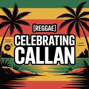 Callan Celebration Song (Reggae)
