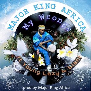My Wrongs (feat. Young Lazy & Blant)